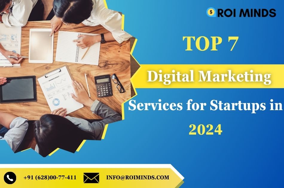 Top 7 Digital Marketing Services for Startups in 2024